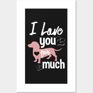 I love you this much - A Special Valentines day gift for for Dog lovers Posters and Art